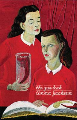 The Gas Leak by Anna Jackson