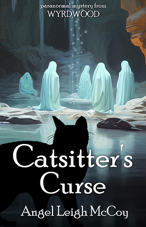 Catsitter's Curse:  a paranormal mystery by Angel Leigh McCoy