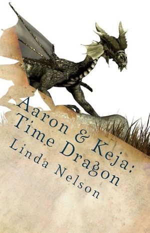 Aaron & Keja: Time Dragon by Linda Nelson