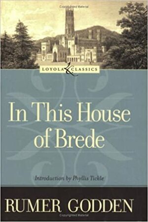 In This House of Brede by Rumer Godden