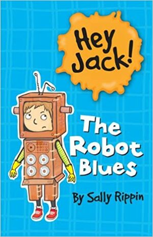 The Robot Blues by Sally Rippin