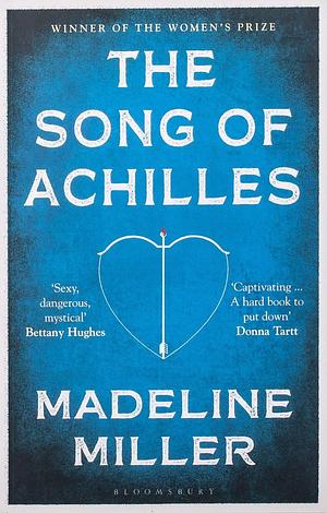 The Song of Achilles by Madeline Miller