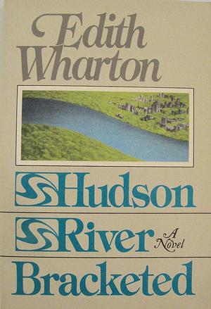 Hudson River Bracketed by Edith Wharton