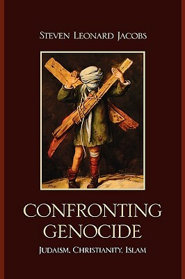 Confronting Genocide: Judaism, Christianity, Islam by 