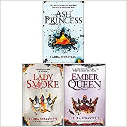 Ash Princess Trilogy Series 3 Books Collection Set By Laura Sebastian (Ash Princess, Lady Smoke, Ember Queen) by Laura Sebastian