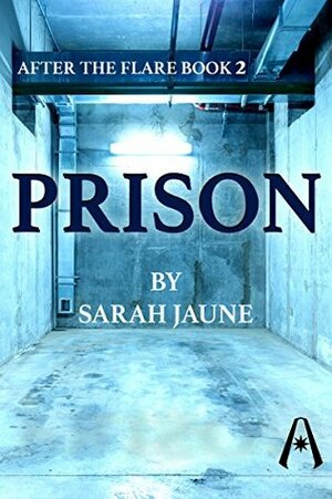 Prison by Sarah Jaune