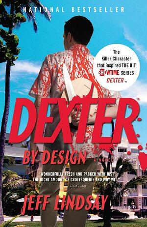 Dexter By Design by Jeff Lindsay