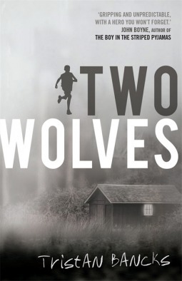Two Wolves by Tristan Bancks