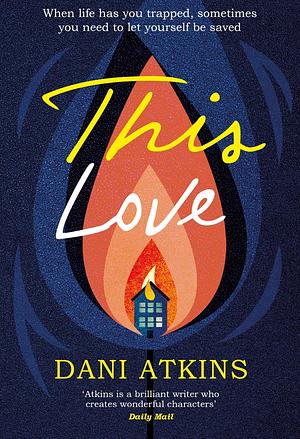This Love by Dani Atkins