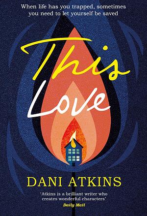 This Love by Dani Atkins