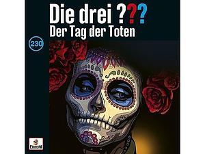 Die drei ??? Der Tag der Toten by Robert Arthur, William Arden, Kari Erlhoff, Marco Sonnleitner