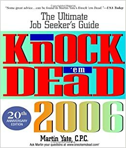 Knock 'Em Dead 2006 by Martin Yate