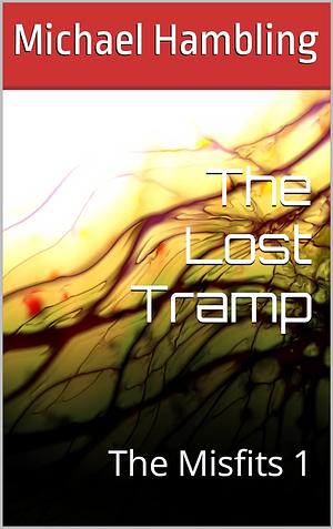 The Lost Tramp by Michael Hambling