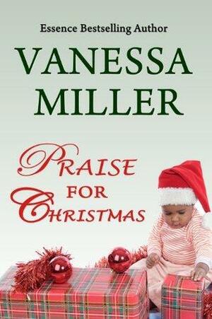 Praise for Christmas by Vanessa Miller