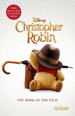 Christopher Robin Movie Novel by Centum Books Ltd