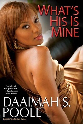 What's His Is Mine by Daaimah S. Poole