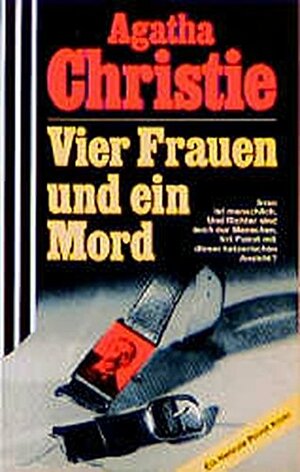 Vier Frauen und ein Mord by Agatha Christie