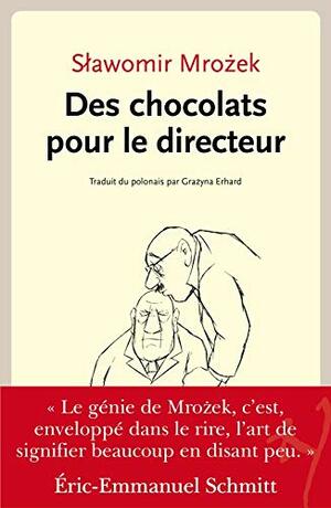 Des chocolats pour le directeur by Sławomir Mrożek