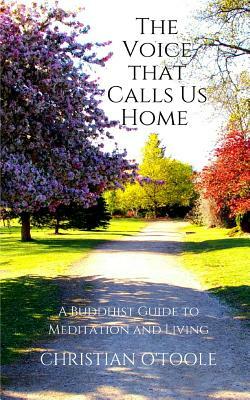 The Voice that Calls Us Home by Christian O'Toole