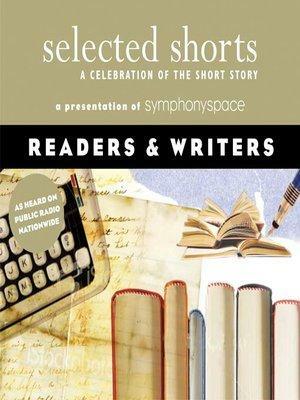 Readers and Writers by Molly Giles, Adam Haslett, Evelyn Waugh, Walter R. Brooks, Symphony Space, Audrey Niffenegger, Italo Calvino, Ray Bradbury
