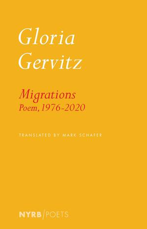 Migrations: Poem, 1976-2020 by Gloria Gervitz