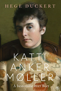 Katti Anker Møller by Hege Duckert