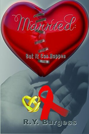 Married: But It Can Happen by Renee y Burgess, Matthew Williams