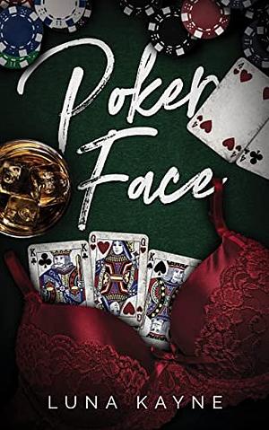 Poker Face by Luna Kayne