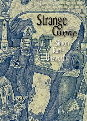 Strange Gateways by Simon Kurt Unsworth