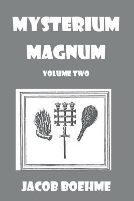 Mysterium Magnum: Volume Two by Jacob Boehme