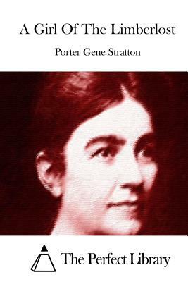 A Girl of the Limberlost by Gene Stratton-Porter