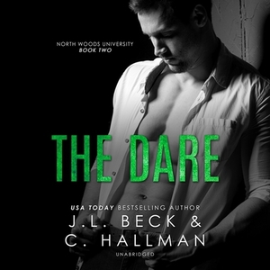 The Dare by J.L. Beck, C. Hallman