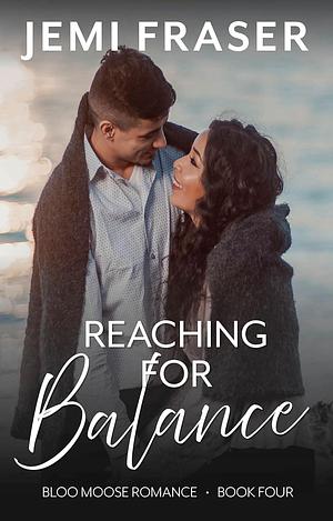 Reaching for Balance by Jemi Fraser, Jemi Fraser