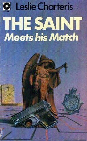 Saint Meets His Match by Leslie Charteris