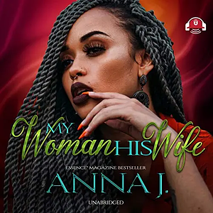 My Woman His Wife by Anna J.