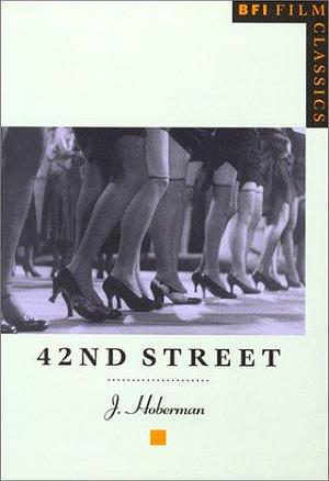 42nd Street by J. Hoberman