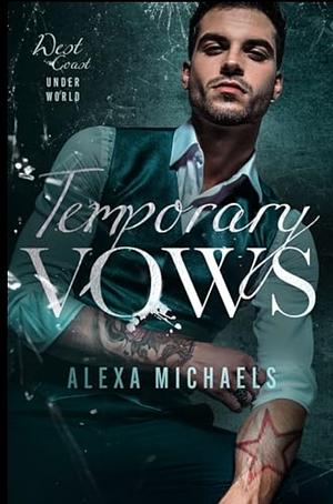 Temporary Vows  by Alexa Michaels