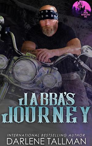 Jabba's Journey: An Iron Howlers MC Novel by Darlene Tallman