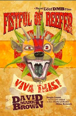 Fistful of Reefer by David Mark Brown