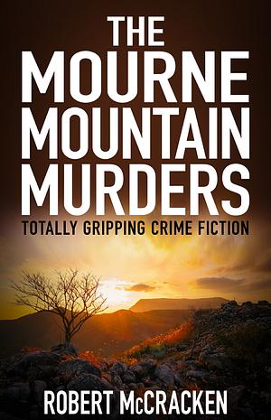 The Mourne Mountain Murders by Robert McCracken