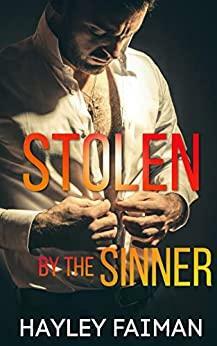 Stolen by the Sinner by Hayley Faiman