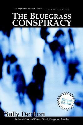 The Bluegrass Conspiracy by Sally Denton