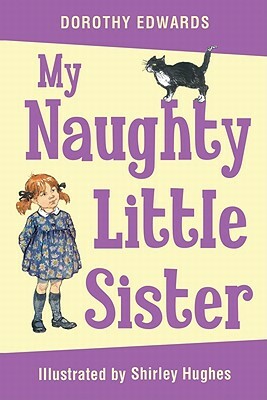 My Naughty Little Sister by Dorothy Edwards