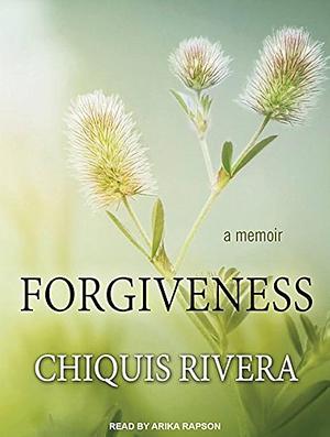 Forgiveness by Arika Rapson, Chiquis Rivera