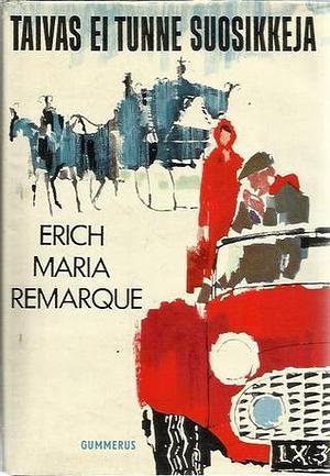 Taivas ei tunne suosikkeja by Erich Maria Remarque