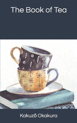 The Book of Tea by Kakuz&#333; Okakura