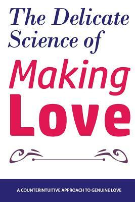 The Delicate Science of Making Love by Brian Nox