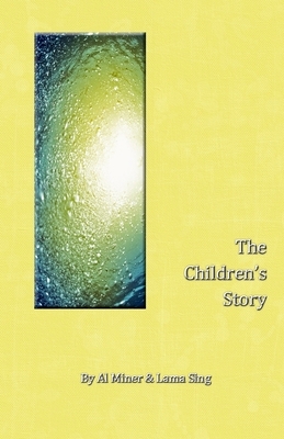 The Children's Story by Lama Sing, Al Miner