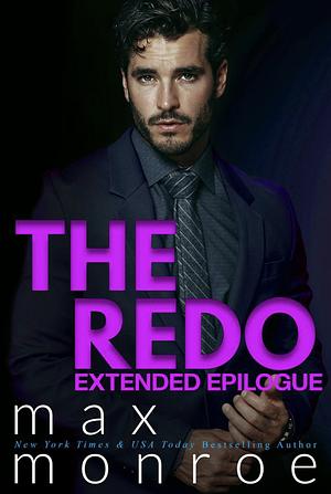 The Redo Extended Epilogue by Max Monroe