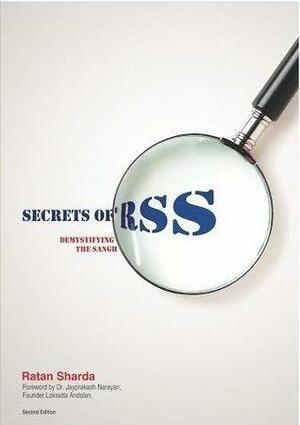 Secrets of RSS: Demystifying the Sangh by Jayaprakash Narayan, Ratan Sharda